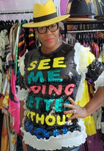 Load image into Gallery viewer, "See me Doing Better"
